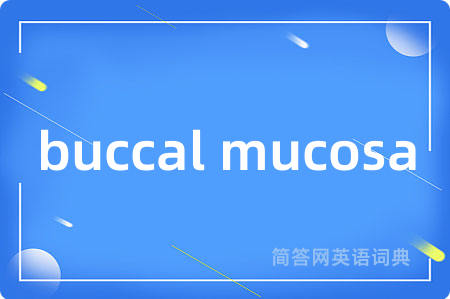 buccal mucosa