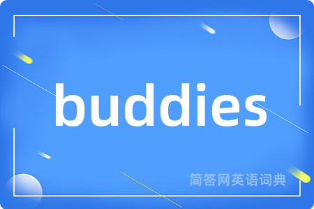 buddies