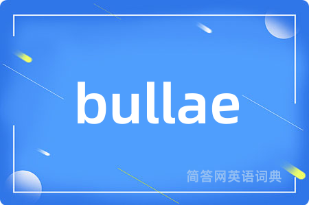 bullae