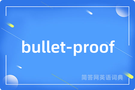 bullet-proof