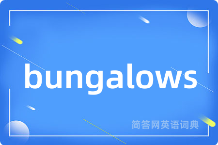 bungalows