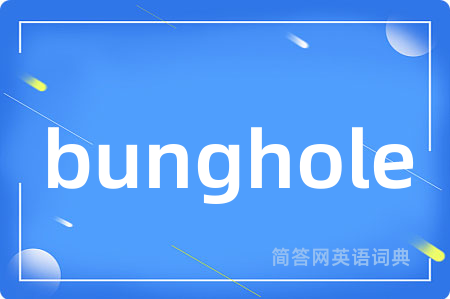 bunghole