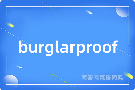 burglarproof