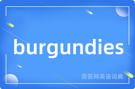 burgundies