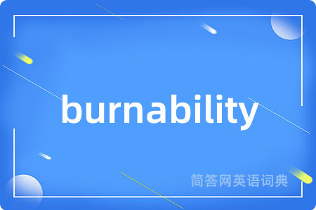 burnability