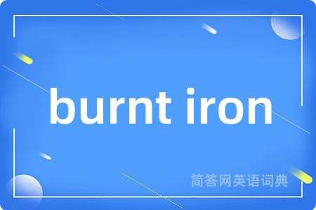 burnt iron