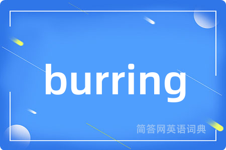 burring