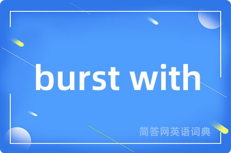 burst with