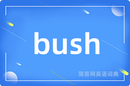 bush