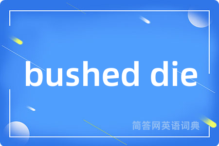 bushed die