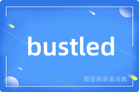 bustled