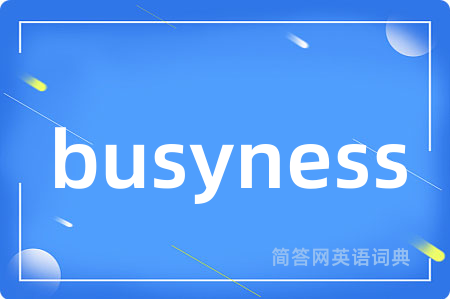 busyness