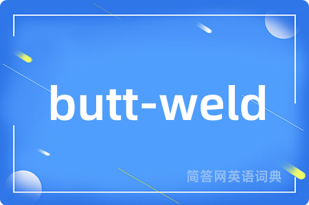 butt-weld