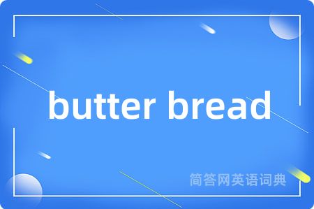 butter bread
