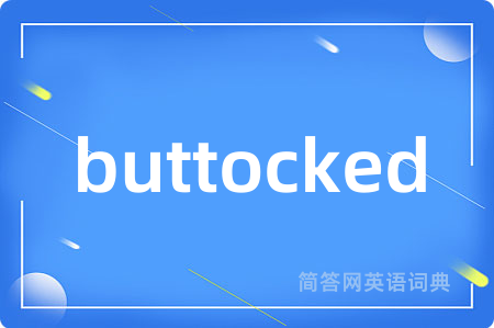 buttocked