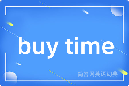 buy time