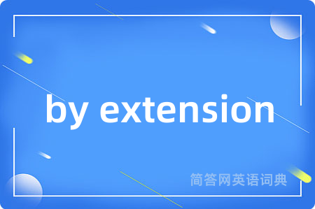 by extension