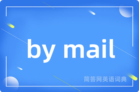 by mail