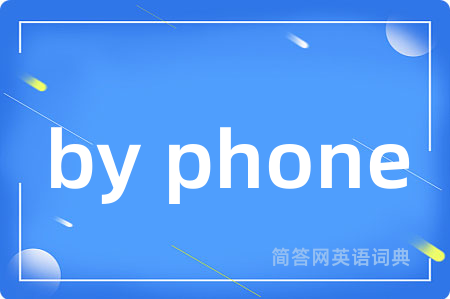 by phone