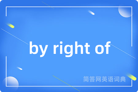 by right of