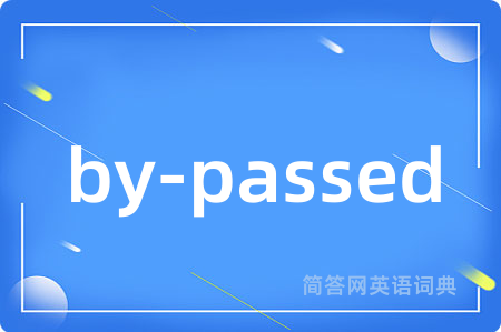 by-passed