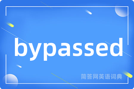 bypassed