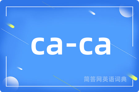 ca-ca
