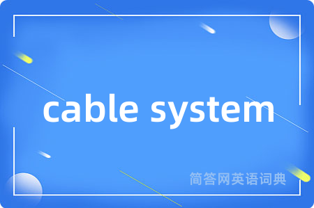 cable system