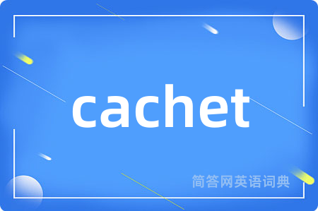 cachet