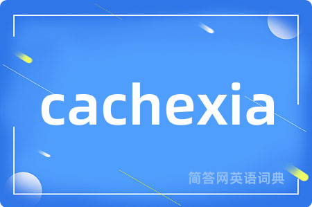 cachexia