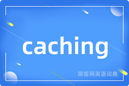 caching