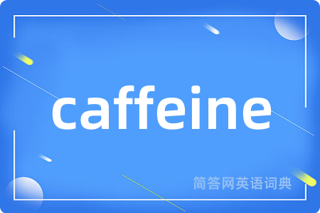 caffeine