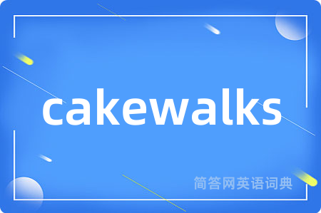 cakewalks