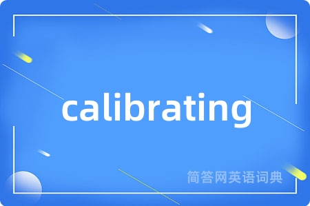 calibrating