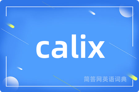 calix