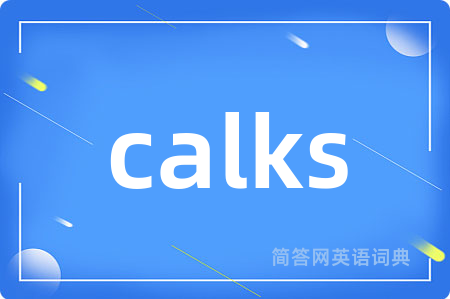 calks