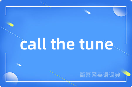call the tune
