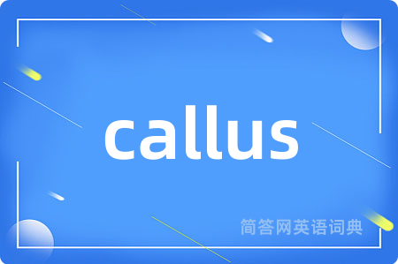 callus