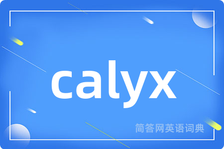 calyx