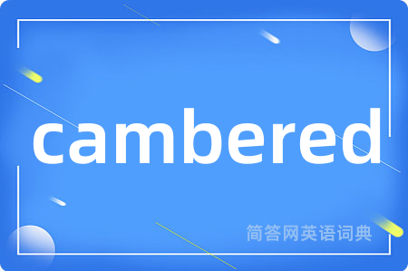 cambered