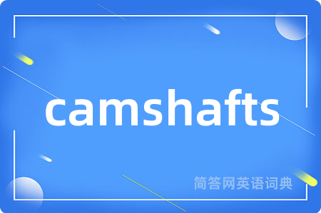 camshafts