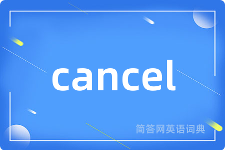 cancel