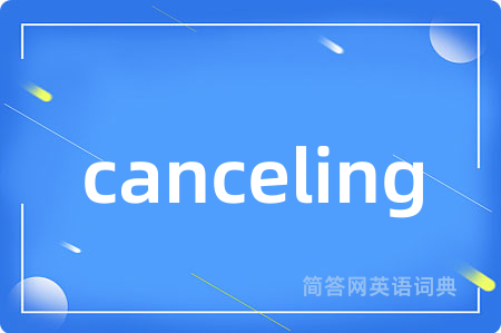 canceling