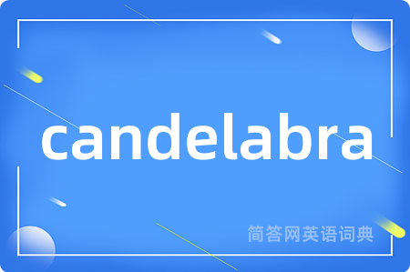 candelabra