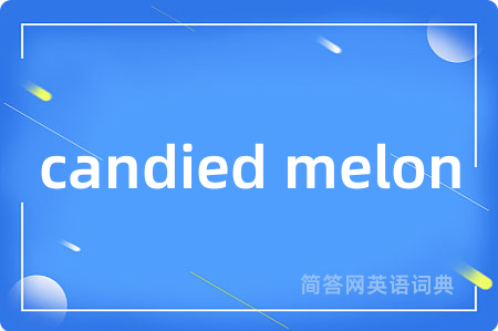candied melon