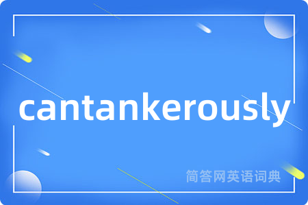 cantankerously