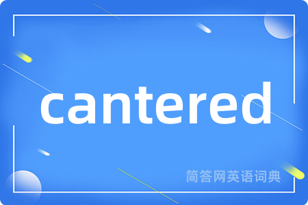 cantered