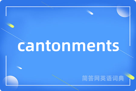 cantonments