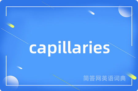 capillaries