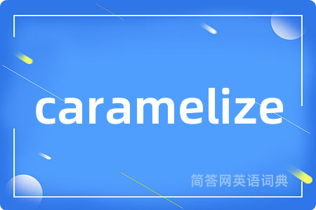 caramelize